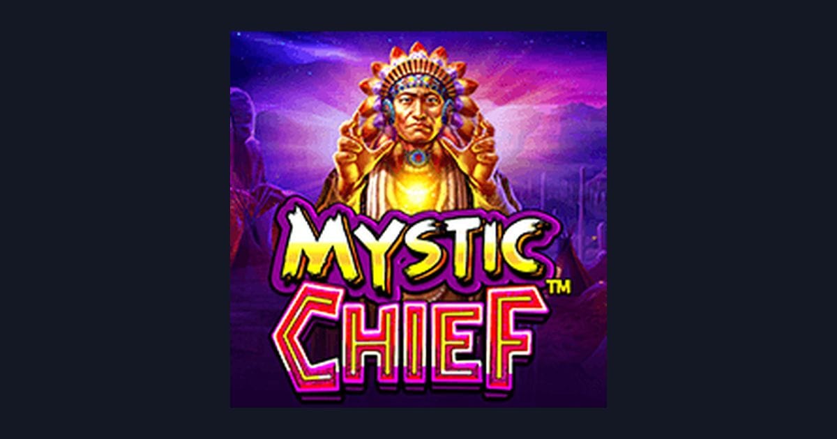 Menangkan Jackpot Progresif Terbesar di Slot Mystic Chief dari Pragmatic Play