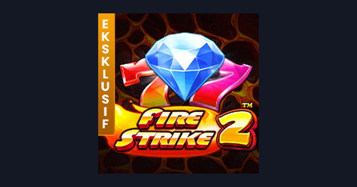 Maksimalkan Kemenangan dengan Fire Strike 2, Slot Maxwin dari Pragmatic Play